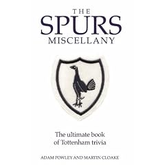 The Spurs Miscellany: The Ultimate Book of Tottenham Trivia