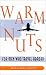 Warm Nuts: For Men Who Travel Abroad