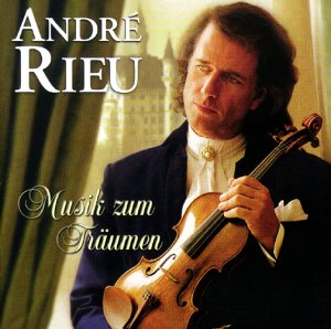 Andr&eacute; Rieu - Musik Zum Tr&auml;umen - Zortam Music