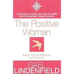 The Positive Woman: Simple Steps to Optimism and Creativity