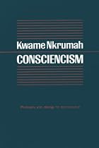 Consciencism: Philosophy and the Ideology for Decolonization