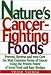 Books : Nature's Cancer Fighting Foods Publisher: Reward - Penguin Books