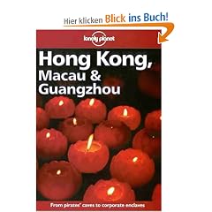 Hong Kong ( Hongkong), Macau (Macao) and Guangzhou (Kanton) (Hong Kong Macau and Guangzhou, 9th ed)