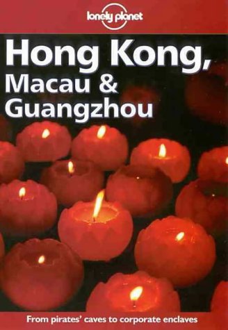 City Travel Guides Discounted  Books : Lonely Planet Hong Kong, Macau & Guangzhou (Hong Kong Macau and Guangzhou, 9th ed)