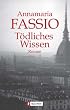 T�dliches Wissen: Roman