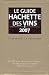 Le guide Hachette des vins Coffret en 2 volumes : Guide Hachette des vins ; Mets et vins