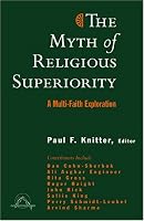 The Myth of Religious Superiority (Faith Meets Faith Series)