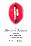 The Monstrous-feminine: Film, Feminism, Psychoanalysis (Popular Fiction)