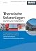 Thermische Solaranlagen professionell planen und installieren