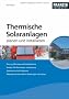 Thermische Solaranlagen professionell planen und installieren
