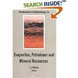 Evaporites, Petroleum and Mineral Resources (Developments in Sedimentology) by  J.L. Melvin