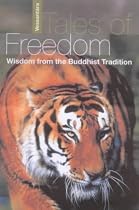 Tales of Freedom: Wisdom from the Buddhist Tradition