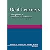 Deaf Learners: Developments in Curriculum and Instruction