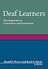 Deaf Learners: Developments in Curriculum and Instruction