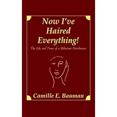 Now I've Haired Everything!: The Life and Times of a Reluctant Hairdresser: 20