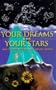 Your Dreams and Your Stars