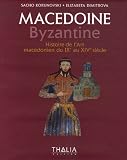 Revue Thalia Edition  / Macédoine Byzantine : Histoire de l'Art macédonien du IXe au XIVe siècle