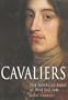 Cavaliers: The Royalist Army at War 1642-1646