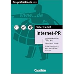 Das professionelle 1 x 1: Internet-PR