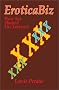 EroticaBiz: How Sex Shaped the Internet EroticaBiz: How Sex Shaped the Internet