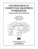 Engineering and Computer Graphics Workbook Using SolidWorks 2001PLUS
