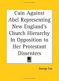 Cain Against Abel Representing New England's Church Hierarchy In Opposition to Her Protestant Dissenters