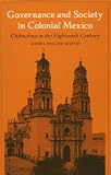 Governance and Society in Colonial Mexico: Chihuahua in the Eighteenth Century