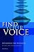 Find Your Voice Developing the Prophetic in You and Your Church