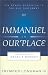 Immanuel in Our Place: Seeing Christ in Israel s Worship (The Gospel According to the Old Testament)