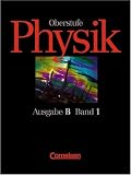 Physik Oberstufe, Ausgabe B f&uuml;r Baden-W&uuml;rttemberg und Hessen, Bd.1, Jahrgangsstufe 11: Jahrgangsstufe 11 - Grundkurse - Mechanik, Thermodynamik - Gerd Boysen, Hans-Peter G&ouml;tz, Dr. Harri Heise, Dr. Jochim Lichtenberger, Dr. Heinz Muckenfu&szlig;, Harald Schepers, Prof. Hans-Joachim Schlichting
