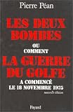 Les deux bombes, ou, Comment la guerre du Golfe a commenc� le 18 novembre 1975