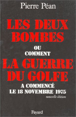 Les deux bombes, ou, Comment la guerre du Golfe a commencé le 18 novembre 1975