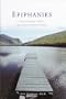 Epiphanies: A Psychotherapist's Tales of Spontaneous Emotional Healing