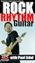 Rock Rhythm Guitar with Paul Lidel [VHS]