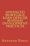 Advanced Mortgage Loan Officer Business Development Practices