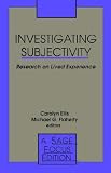 Investigating Subjectivity: Research on Lived Experience (SAGE Focus Editions)