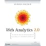 Web Analytics 2.0: The Art of Online Accountability and Science of Customer Centricity