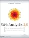 Web Analytics 2.0: The Art of Online Accountability and Science of Customer Centricity Web Analytics 2.0: The Art of Online Accountability and Science of Customer Centricity