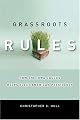 Grassroots Rules: How the Iowa Caucus Helps Elect American Presidents (Stanford Law Books)