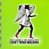 Adams, julie - I Don't Mind Walking