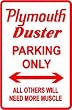 PLYMOUTH DUSTER PARKING classic muscle sign