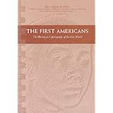 The First Americans: The Pleistocene Colonization of the New World (Wattis Symposium Series in Anthropology)