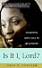Is it I, Lord?: Discerning God