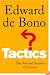 Tactics: The Art and Science of Success