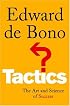 Tactics: The Art and Science of Success