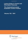 The Autonomous Linear Quadratic Control Problem: Theory and Numerical Solution (Lecture Notes in Control and Information Sciences)