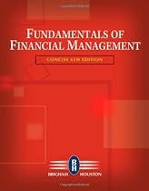 Fundamentals of Financial Management, Concise Edition (with Thomson ONE - Business School Edition)