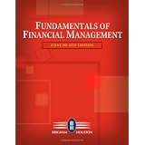 Fundamentals of Financial Management, Concise Edition (with Thomson ONE - Business School Edition)