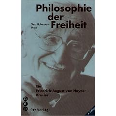 Philosophie der Freiheit. Ein Friedrich-August-von-Hayek-Brevier