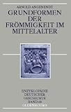 Produkt-Bild: Grundformen der Fr&ouml;mmigkeit im Mittelalter: Enzyklop&auml;die Deutscher Geschichte